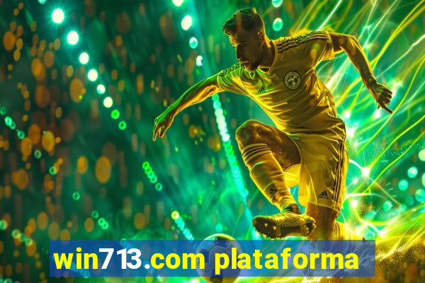 win713.com plataforma